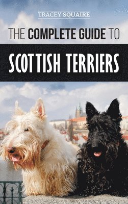 Tracey Squaire - Complete Guide to Scottish Terriers, Inbunden. Tillgänglighet: Lägg i varukorg