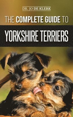 Joanna de Klerk - Complete Guide to Yorkshire Terriers, Inbunden