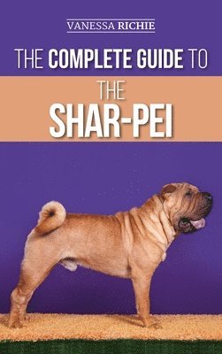 Vanessa Richie - Complete Guide to the Shar-Pei, Inbunden