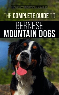 Andrea Berman - Complete Guide to Bernese Mountain Dogs, Inbunden. Tillgänglighet: Lägg i varukorg