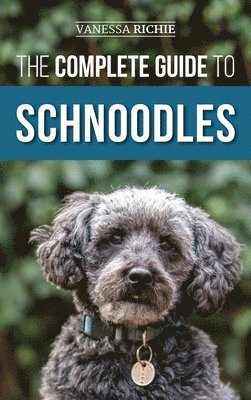 Vanessa Richie - Complete Guide to Schnoodles, Inbunden