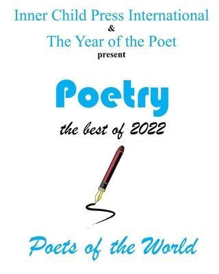 Poets Of the World - Poetry . . . the Best of 2022, Häftad