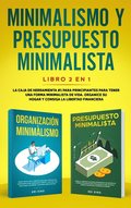 Minimalismo y presupuesto minimalista libro 2-en-1