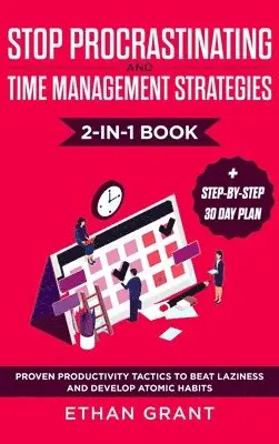Ethan Grant - Stop Procrastinating and Time Management Strategies 2-in-1 Book, Inbunden. Tillgänglighet: Lägg i varukorg