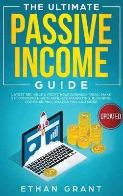 Ethan Grant - Ultimate Passive Income Guide, Inbunden. Tillgänglighet: Lägg i varukorg