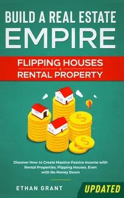 Ethan Grant - Build A Real Estate Empire, Inbunden. Tillgänglighet: Lägg i varukorg