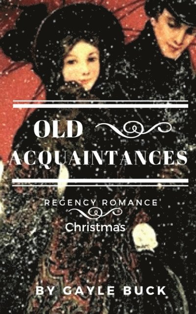 Gayle Buck - Old Acquaintances, E-bok