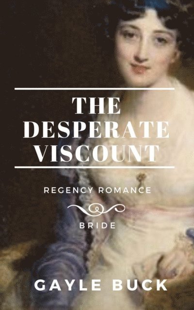Gayle Buck - Desperate Viscount, E-bok
