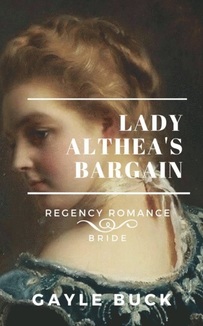 Gayle Buck - Lady Althea's Bargain, E-bok