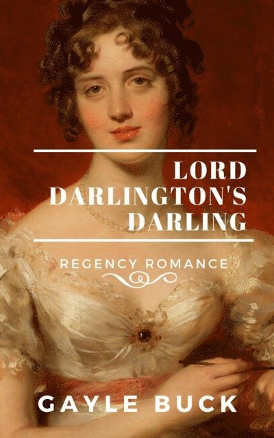 Gayle Buck - Lord Darlington's Darling, E-bok
