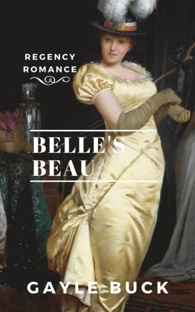 Gayle Buck - Belle's Beau, E-bok