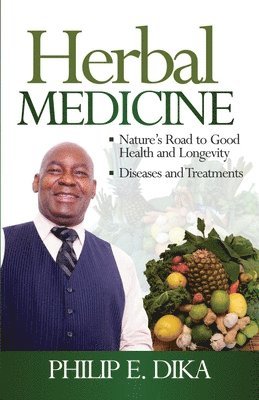 Philip E Dika - Herbal Medicine, Häftad