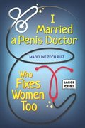 I Married A Penis Doctor Who Fixes Women Too
