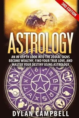 Dylan Campbell - Astrology - An In-Depth Look Into The Zodiac Signs, Häftad. Tillgänglighet: Tillfälligt slut