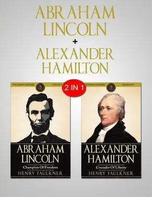 Henry Faulkner - Abraham Lincoln & Alexander Hamilton, Häftad. Tillgänglighet: Tillfälligt slut