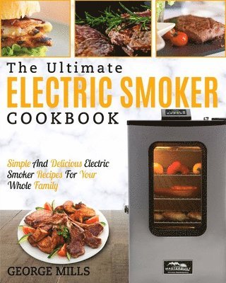 George Mills - Electric Smoker Cookbook, Häftad