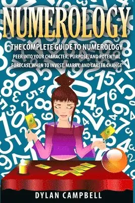 Dylan Campbell - Complete Guide to Numerology, Häftad. Tillgänglighet: Tillfälligt slut