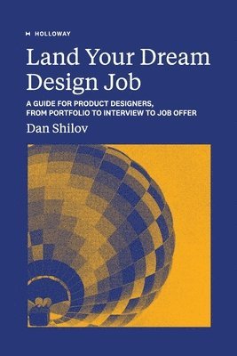 Dan Shilov - Land Your Dream Design Job, Häftad