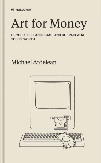 Michael Ardelean - Art for Money, E-bok