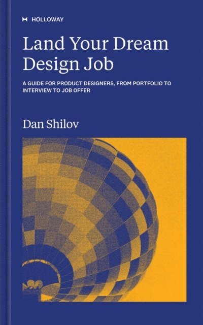 Dan Shilov - Land Your Dream Design Job, E-bok
