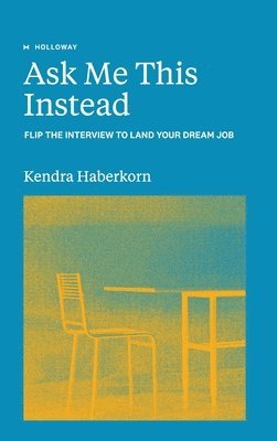 Kendra Haberkorn - Ask Me This Instead, Inbunden