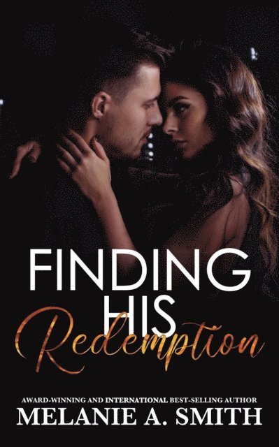 Melanie A. Smith - Finding His Redemption: An Enemies-to-Lovers Rock Star Romance, E-bok
