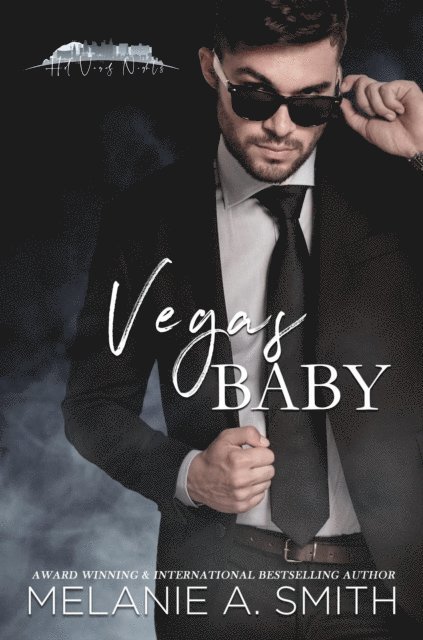 Melanie A. Smith - Vegas Baby: A Protector Romantic Suspense Novella, E-bok