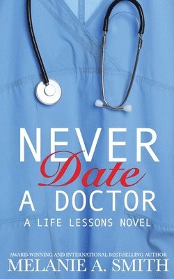 Melanie a Smith - Never Date a Doctor, Häftad