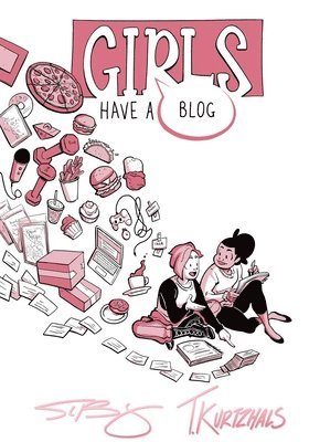 Thorn Kurtzhals, Sarah Bollinger - Girls Have a Blog: The Signature Edition, Inbunden