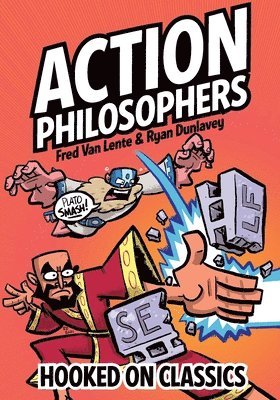 Fred Van Lente - Action Philosophers: Hooked On Classics, Inbunden