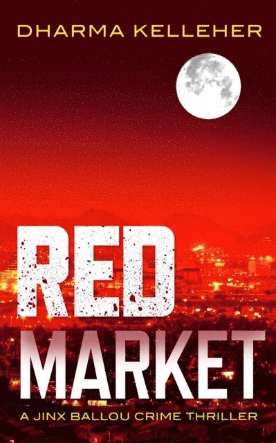 Dharma Kelleher - Red Market, E-bok