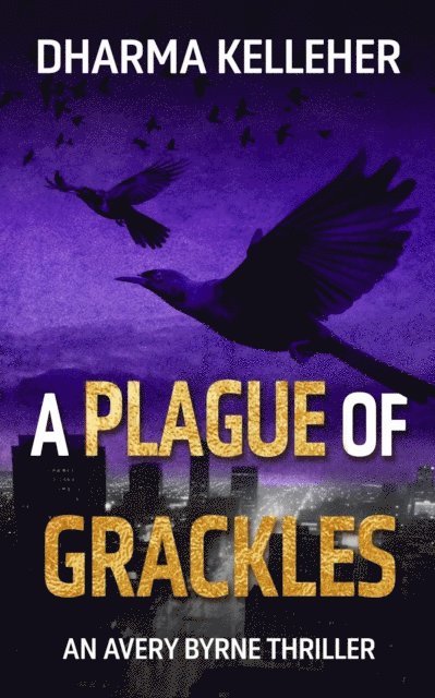 Dharma Kelleher - Plague of Grackles, E-bok