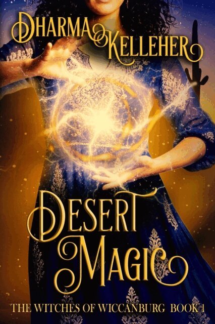 Dharma Kelleher - Desert Magic, E-bok
