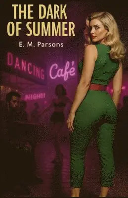 E M Parsons - Dark of Summer, Häftad. Tillgänglighet: Lägg i varukorg