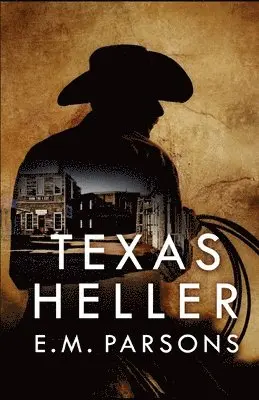 E M Parsons - Texas Heller, Häftad. Tillgänglighet: Lägg i varukorg
