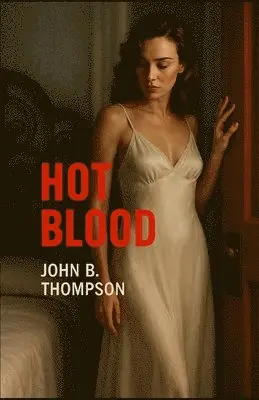 John Burton Thompson - Hot Blood, Häftad. Tillgänglighet: Lägg i varukorg