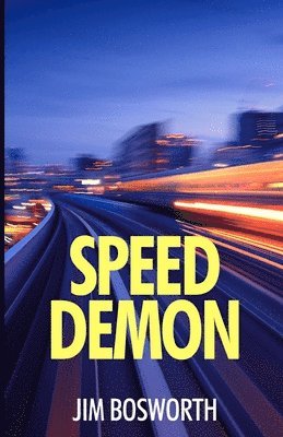 Jim Bosworth - Speed Demon, Häftad
