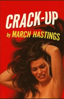 March Hastings - Crack-Up, Häftad. Tillgänglighet: Lägg i varukorg