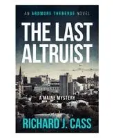 Richard J. Cass - The Last Altruist: A Maine Mystery, Häftad. Tillgänglighet: Lägg i varukorg