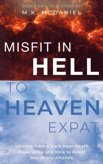 M.K. McDaniel - Misfit in Hell to Heaven Expat, E-bok