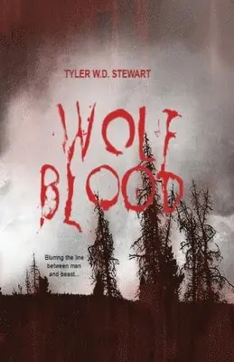Tyler W D Stewart - Wolf Blood, Häftad. Tillgänglighet: Lägg i varukorg