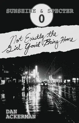 Dan Ackerman - Not Exactly the Girl You'd Bring Home, Häftad. Tillgänglighet: Lägg i varukorg