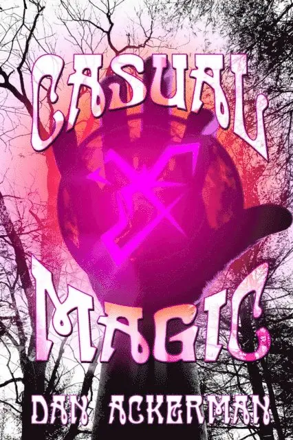 Dan Ackerman - Casual Magic, E-bok. Tillgänglighet: Lägg i varukorg