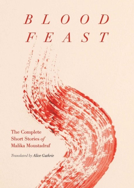 Malika Moustadraf - Blood Feast, E-bok