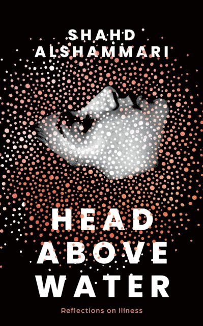 Shahd Alshammari - Head above Water, E-bok