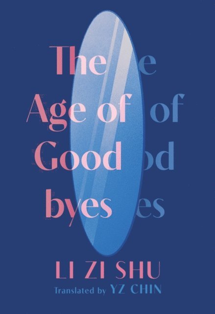 Li Zi Shu - Age of Goodbyes, E-bok