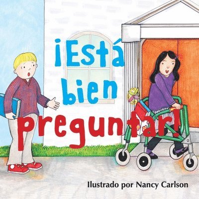 Gillette Children's Healthcare Press - ¡Está bien preguntar!, Häftad