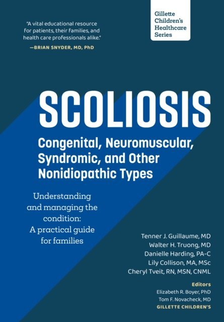 Cheryl Tveit, Lily  Collison, Danielle Harding, Walter H. Truong, Tenner J. Guillaume, Tom F. Novacheck - Scoliosis: Congenital, Neuromuscular, Syndromic and other Nonidiopathic Types, E-bok