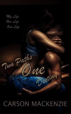 Carson MacKenzie - Two Paths One Destiny, Häftad