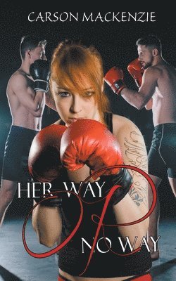 Carson MacKenzie - Her Way or No Way, Häftad